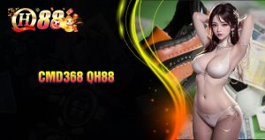 Giới thiệu về sảnh game CMD368 tại QH88